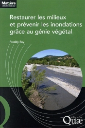 Restaurer Les Milieux Et Prevenir Les Inondations Grace Au Genie Vegetal