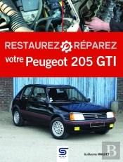 Restaurez Réparez Votre Peugeot 205 Gti