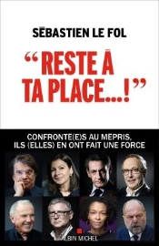 'Reste À Ta Place...' : Confronté(E)S Au Mépris, Ils (Elles) En Ont Fait Une Force