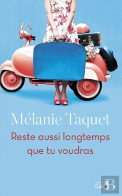 Reste Aussi Longtemps Que Tu Voudras