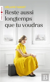 Reste Aussi Longtemps Que Tu Voudras