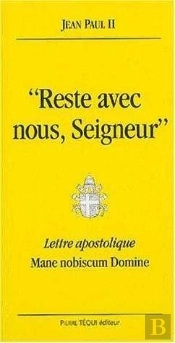 'Reste Avec Nous, Seigneur' ; Lettre Apostolique