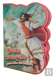 Reste Tranquille ; Jésus Calme Une Tempête