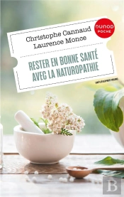 Rester En Bonne Sante Avec La Naturopathie