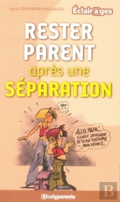Rester Parent Après Une Séparation