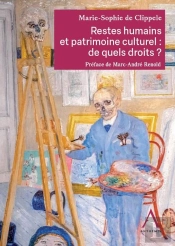 Restes Humains Et Patrimoine Culturel : De Quels Droits ?