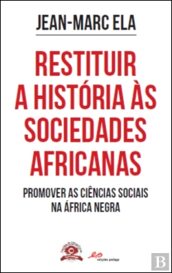 Bertrand.pt - Restituir a História às Sociedades Africanas 