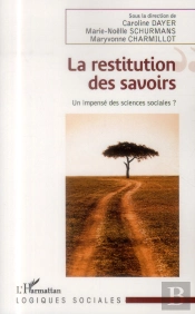Restitution Des Savoirs ; Un Impensé Des Sciences Sociales ?