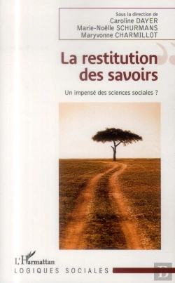 Bertrand.pt - Restitution Des Savoirs ; Un Impensé Des Sciences Sociales ?