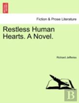 Restless Human Hearts. A Novel.