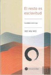 Resto Es Esclavitud, El