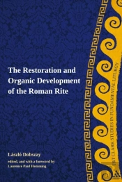 Restoration And Organic Development Of The Roman Rite