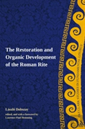 Restoration And Organic Development Of The Roman Rite