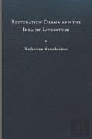 Restoration Drama And The Idea Of Literature
