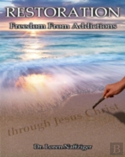 Bertrand.pt - Restoration: Freedom From Addictions Through Jesus Christ