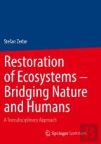 Restoration Of Ecosystems Â€“ Bridging Nature And Humans