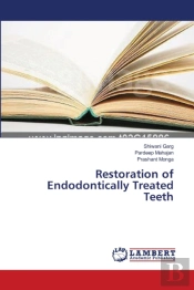 Restoration Of Endodontically Treated Teeth