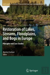 Restoration Of Lakes, Streams, Floodplains, And Bogs In Europe