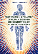 Restoration Of Matter Of Human Being By