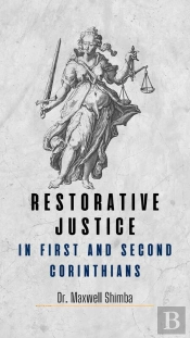 Restorative Justice In First And Second Corinthians
