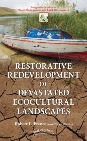 Restorative Redevelopment Of Devastated Ecocultural Landscapes