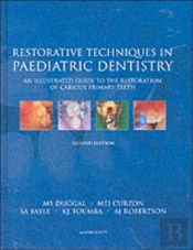 Restorative Techniques In Paediatric Dentistry