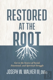 Restored At The Root