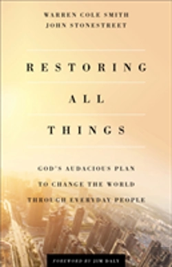 Bertrand.pt - Restoring All Things Â€“ God`S Audacious Plan To Change The World Through Everyday People