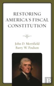 Restoring America'S Fiscal Constitution