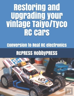 Bertrand.pt - Restoring And Upgrading Your Vintage Taiyo/Tyco Rc Cars