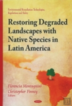 Bertrand.pt - Restoring Degraded Landscapes With Native Species In Latin America