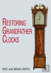 Restoring Grandfather Clocks