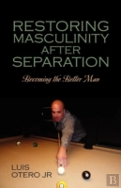 Bertrand.pt - Restoring Masculinity After Separation