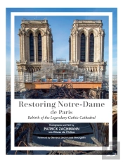 Restoring Notre-Dame De Paris