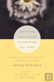 Restoring Our Bodies, Reclaiming Our Lives
