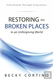 Restoring The Broken Places In An Unforgiving World