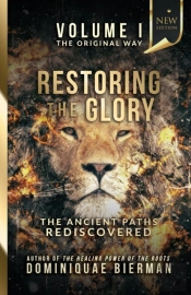 Restoring The Glory: The Ancient Paths R