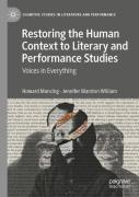Restoring The Human Context To Literary And Performance Studies