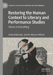 Restoring The Human Context To Literary And Performance Studies