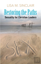 Restoring  The Path: Sexuality For Chris