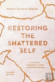 Restoring The Shattered Self