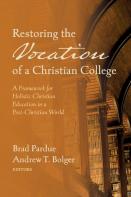 Restoring The Vocation Of A Christian College