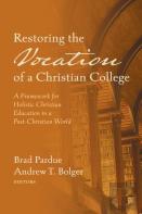 Restoring The Vocation Of A Christian College