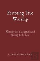 Restoring True Worship