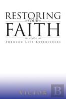 Restoring Your Faith Through Life Experiences
