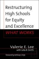 Restructuring High Schools For Equity And Excellence