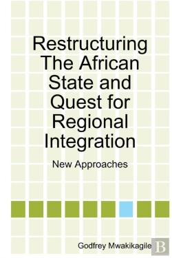 Bertrand.pt - Restructuring The African State And Quest For Regional Integration