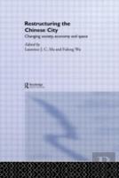 Restructuring The Chinese City