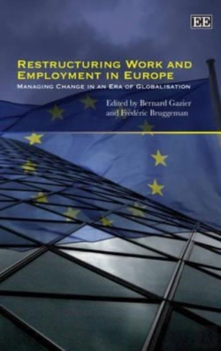 Bertrand.pt - Restructuring Work And Employment In Europe - Managing Change In An Era Of Globalisation