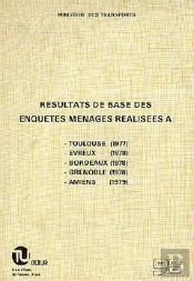 Resultats De Base Des Enquetes Menages Realisees A Toulouse Evreux Bordeaux Grenoble Amiens